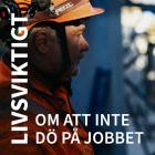 Podcast om att inte dö på jobbet av Peab. Pressbild: Peab